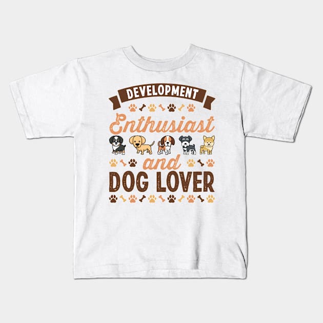 Development Enthusiast and Dog Lover Gift Kids T-Shirt by qwertydesigns